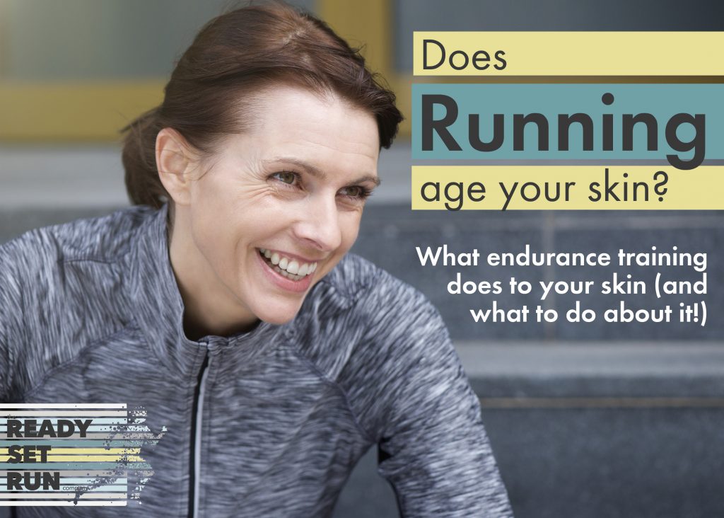 Does Running Age Your Skin? What it does and what to do about it | Ready Set Run Co