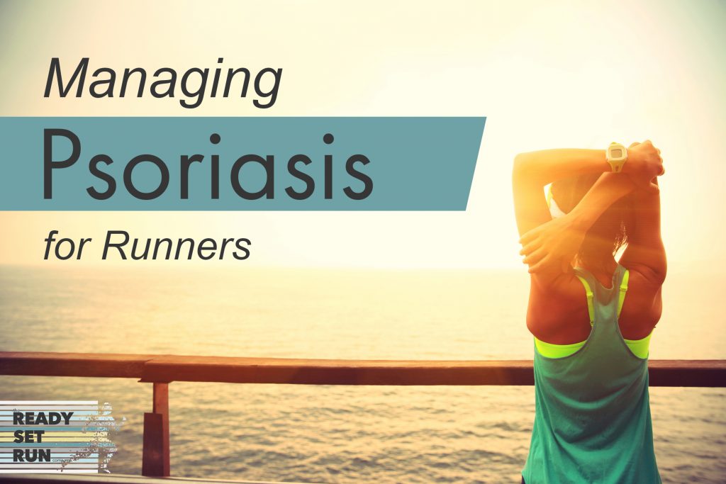 Managing Psoriasis (for Runners) | Ready Set Run Co