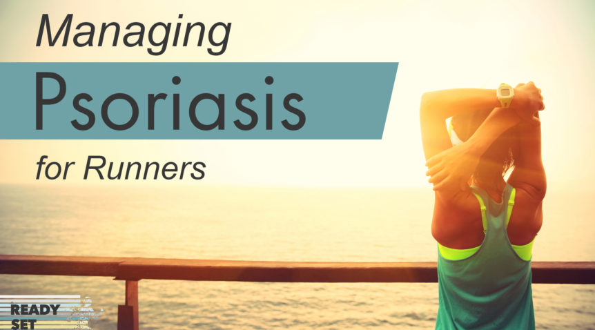 Managing Psoriasis (for Runners)